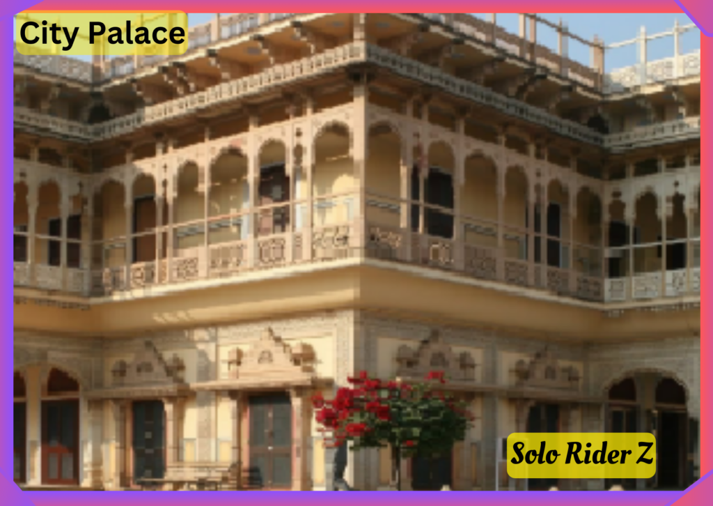 city palace,
tourist places in jaipur,
solo rider z