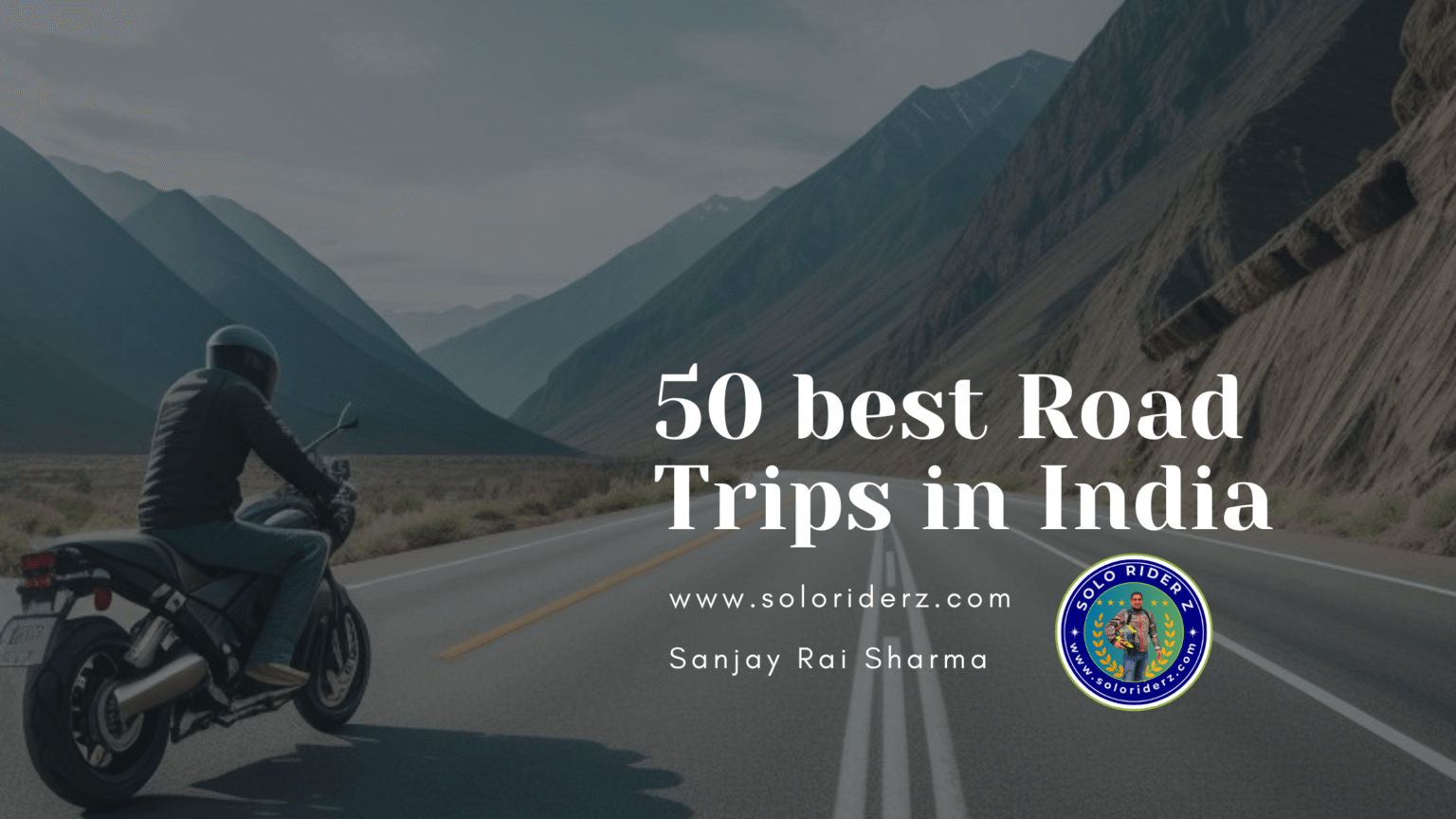 50 best Road Trips in India - SoloRiderz – Tales from Travelers & Solo ...