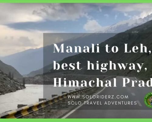 manali to leh solo road trip and solo travel destinations