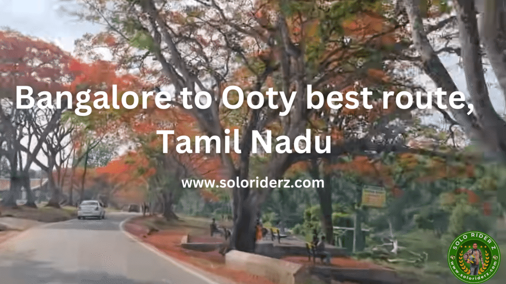 bangalore to ooty www.soloriderz.com tales from travelers,