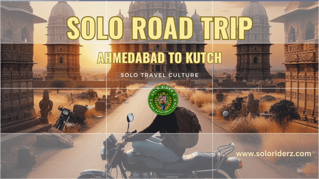solo road trip ahmedabad to kutch tales from travelers,