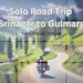 solo road trip srinagar to gulmarg