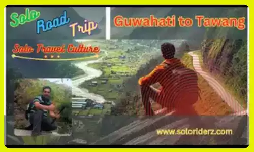 Gwahati to Tawang road trip tales from traveler
