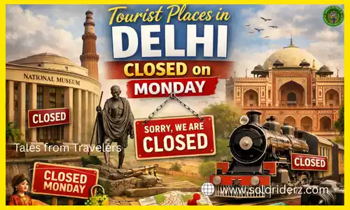 tourist places in Delhi closed on Monday www.soloriderz.com tales from travelers